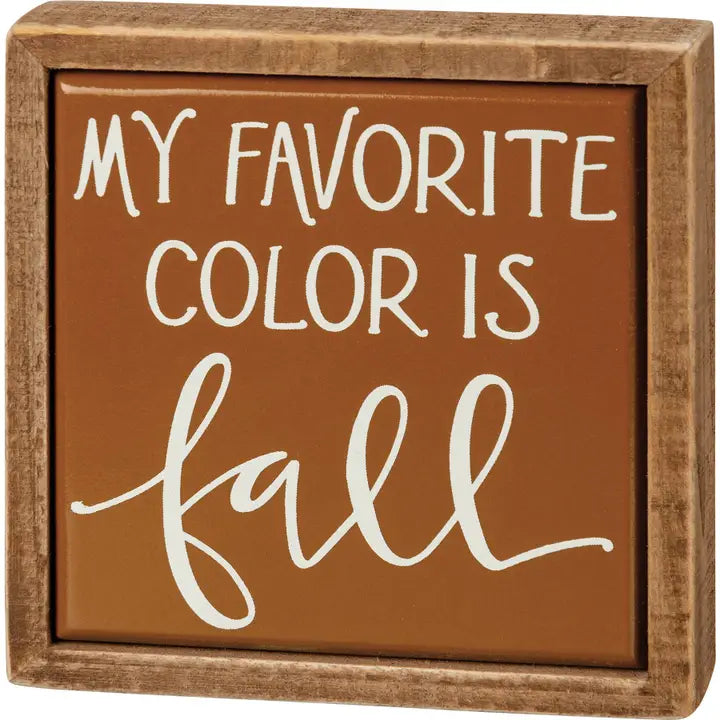 My Favorite Color Is Fall Box Sign