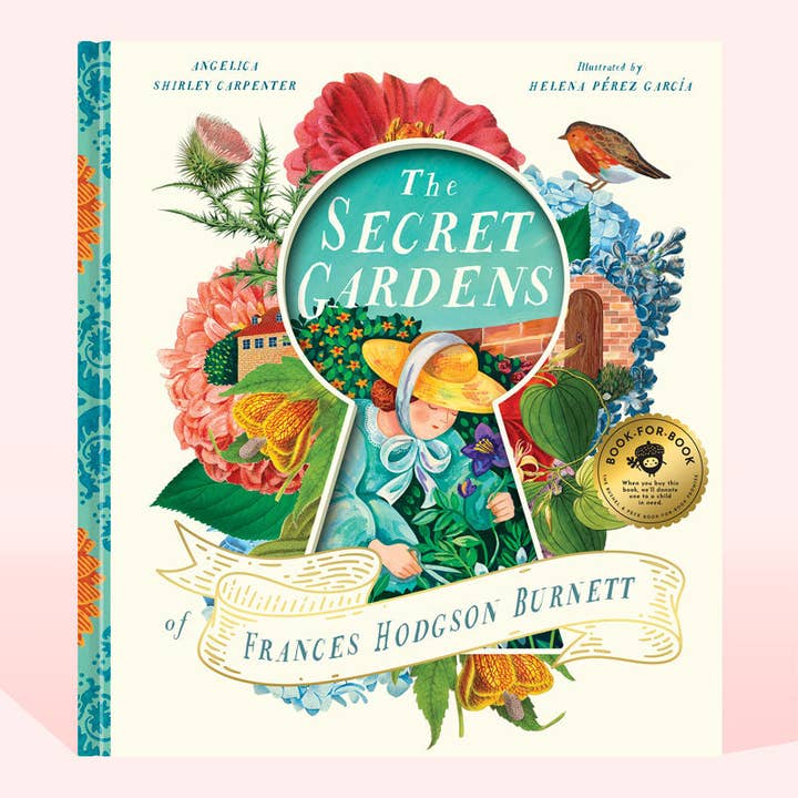 The Secret Gardens of Frances Hodgson Burnett Kids Book