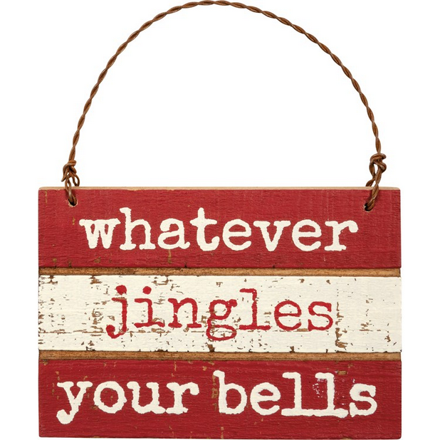 Whatever Jingles Your Bells Ornament