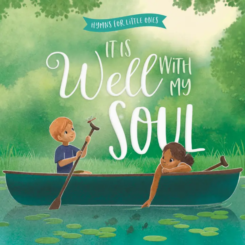 It Is Well with My Soul | Children's Book