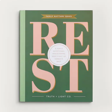 Rest: A 30-Day Family Devotional On God’S Gift of Sabbath
