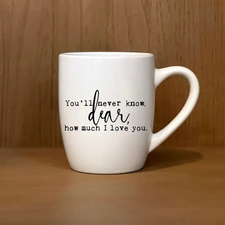 Never Know Dear Mug