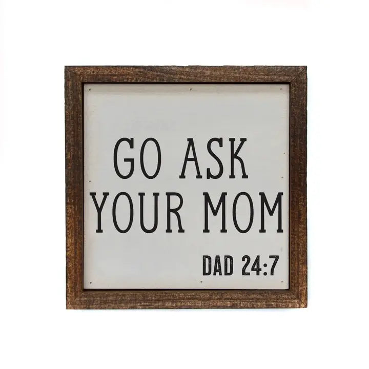 Ask Your Mom Sign